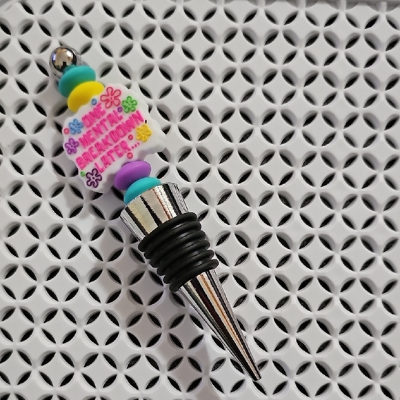 Handmade Other - "One Mental Breakdown Later..."Colorful Wine Bottle Stopper